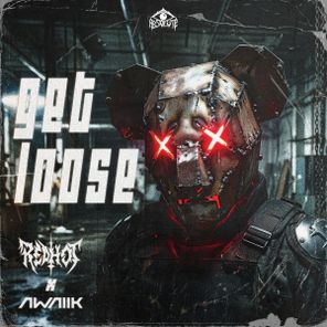 Redhot, Awaiik – GET LOOSE