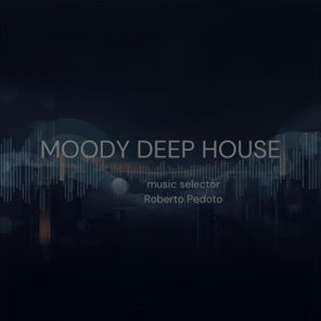 Moody Deep House Chart from Roberto Pedoto