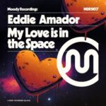 Eddie Amador – My Love Is In The Space