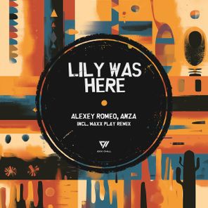 Alexey Romeo, Anza – Lily Was Here