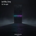 Let Hitz, Evvy – Oh, The Night