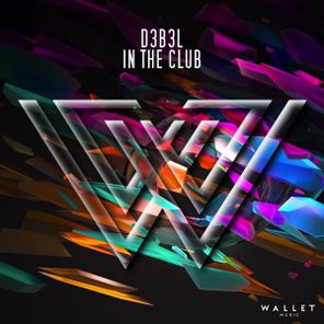 D3B3L – In The Club
