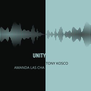 Tony Kosco, Amanda Las Cha – Unity