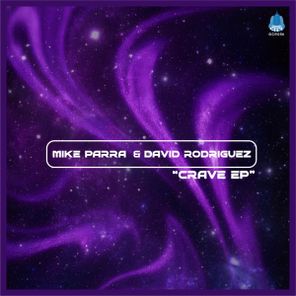 David Rodriguez, Mike Parra – Crave EP