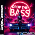 TT Beats – Drop The Bass
