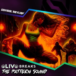 The Pattern Sound, Olivobreaks – Control The FLow