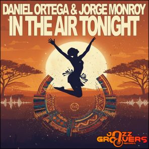 Daniel Ortega, Jorge Monroy – In The Air Tonight