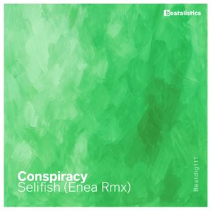 Enea, Conspiracy – Selfish (Rmx)
