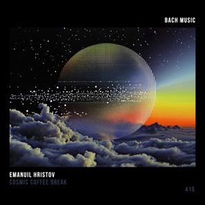 Emanuil Hristov – Cosmic Coffee Break