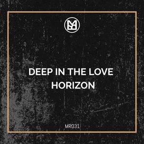 Deep In The Love – Horizon