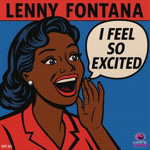 Lenny Fontana – I Feel So Excited