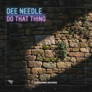 Dee Needle – Do That Thing