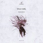 Nakadia – Wild Girl