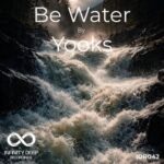 Yooks – Be Water