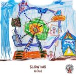 ILÖLA – Slow Mo