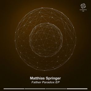 Matthias Springer – Father Paradox EP