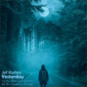 Jef Karlen – Yesterday (Dub Mix)