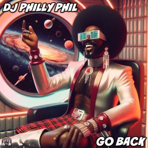 Dj Philly Phil – Go Back