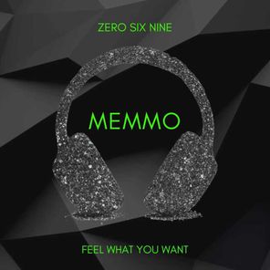 MEMMO – Feel What You Want