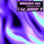 Emisora 404 – Malicious DNA