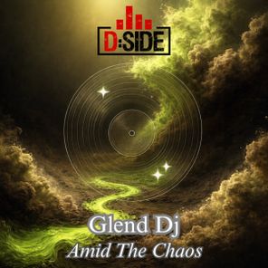 GLEND Dj – Amid The Chaos