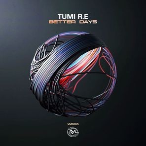 Tumi R.E – Better Days