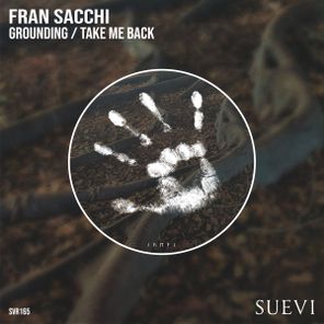Fran Sacchi – Grounding / Take Me Back