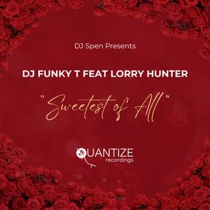 DJ Funky T, Lorry Hunter – Sweetest Of All