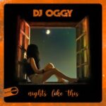 DJ OGGY – Nights Like This