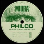 Philco – He Let Me Pick Out Some Records