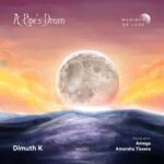 Dimuth K, Amega – A Pipe’s Dream