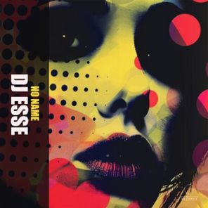 DJ Esse – No Name