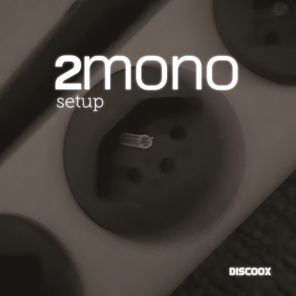 2mono – Setup