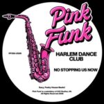 Harlem Dance Club – No Stopping Us Now