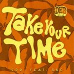 Edd, SUE – Take Your Time (Feat. SUE)