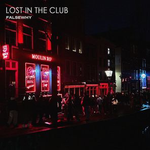 Falsewhy – Lost In The Club