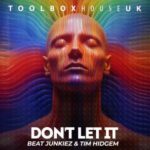 Beat Junkiez, Tim Hidgem – Don’t Let It