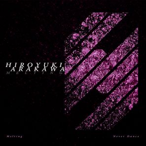 Hiroyuki Arakawa – MELTING