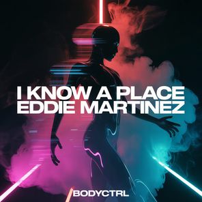 Eddie Martinez – I Know a Place