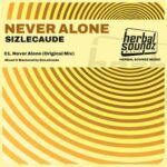 SizLeCaude - Never Alone 3 SizLeCaude – Never Alone