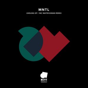 MNTL, MATRiXXMAN – Unsung