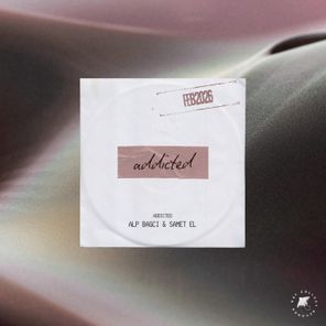 Samet EL, Alp Bagci – Addicted