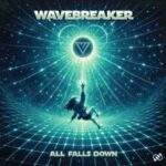 Wavebreaker – ALL_FALLS_DOWN