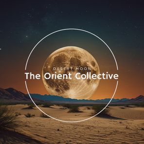 Marga Sol, Yves Eaux – The Orient Collective: Desert Moon