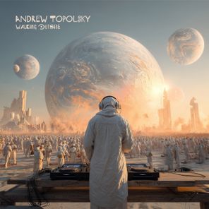Andrew Topolsky – Walking Outside