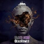 DeadRomeo – Black Echo