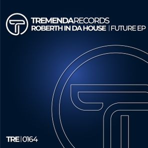 Roberth in da house - Future EP 1 Roberth in da house – Future EP