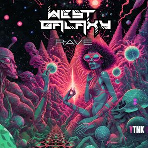 West Galaxy – Rave
