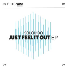 Kolombo – Just Feel It Out EP