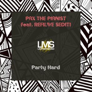 Refilwe Sediti, Pax The Pianist – Party Hard